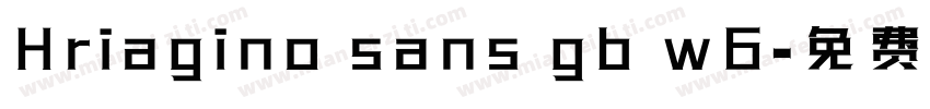 Hriagino sans gb w6字体转换